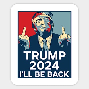 Trump 2024 he'll be back Sticker